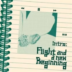 Bxb - Intro : Flight and a New Beginning