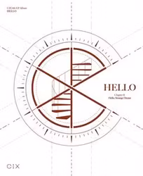 Cix - Hello Chapter 0 Hello, Strange Dream