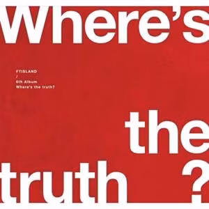 Ftisland - Where's the Truth? (Truth Version)