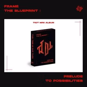 Tiot - Frame the Blueprint : Prelude To Possibilities