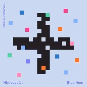 Tomorrow X Together - Minisode1: Blue Hour