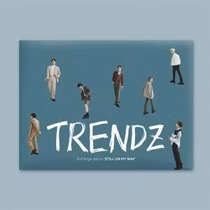 Trendz - Still On My Way