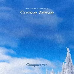Pow - Come True