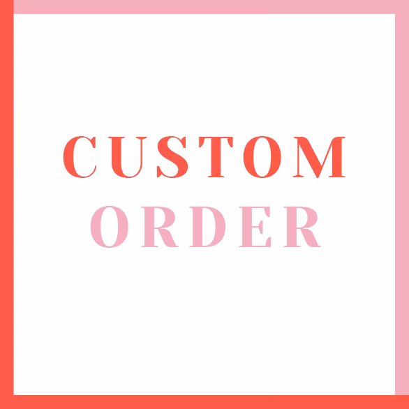 Custom order