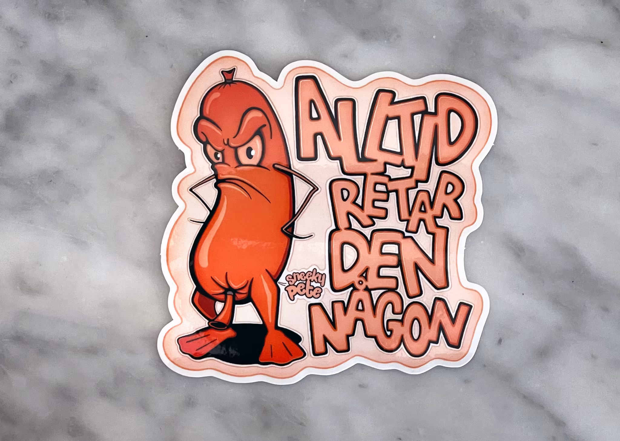 Alltid retar den någon