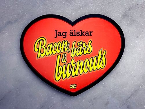 Bacon, bärs & burnouts