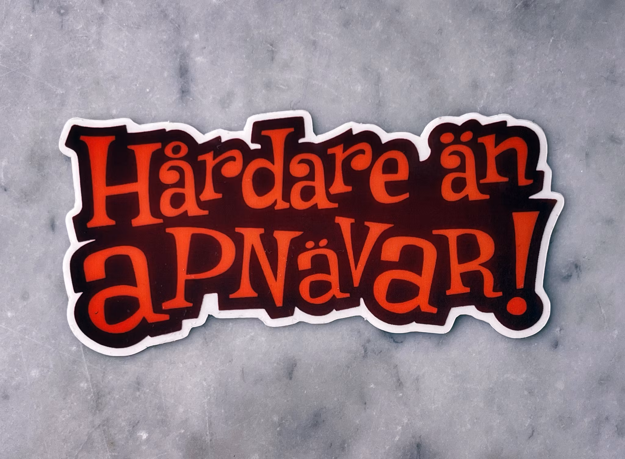 Hårdare än apnävar