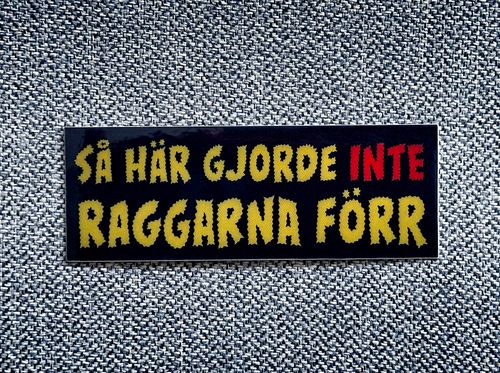 Så här gjorde inte raggarna förr