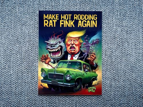 Make Hot Rodding Rat Fink Again