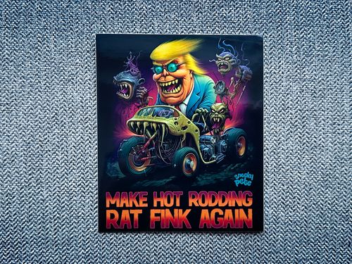 Make Hot Rodding Rat Fink Again II
