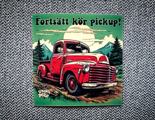 Fortsätt kör pickup!