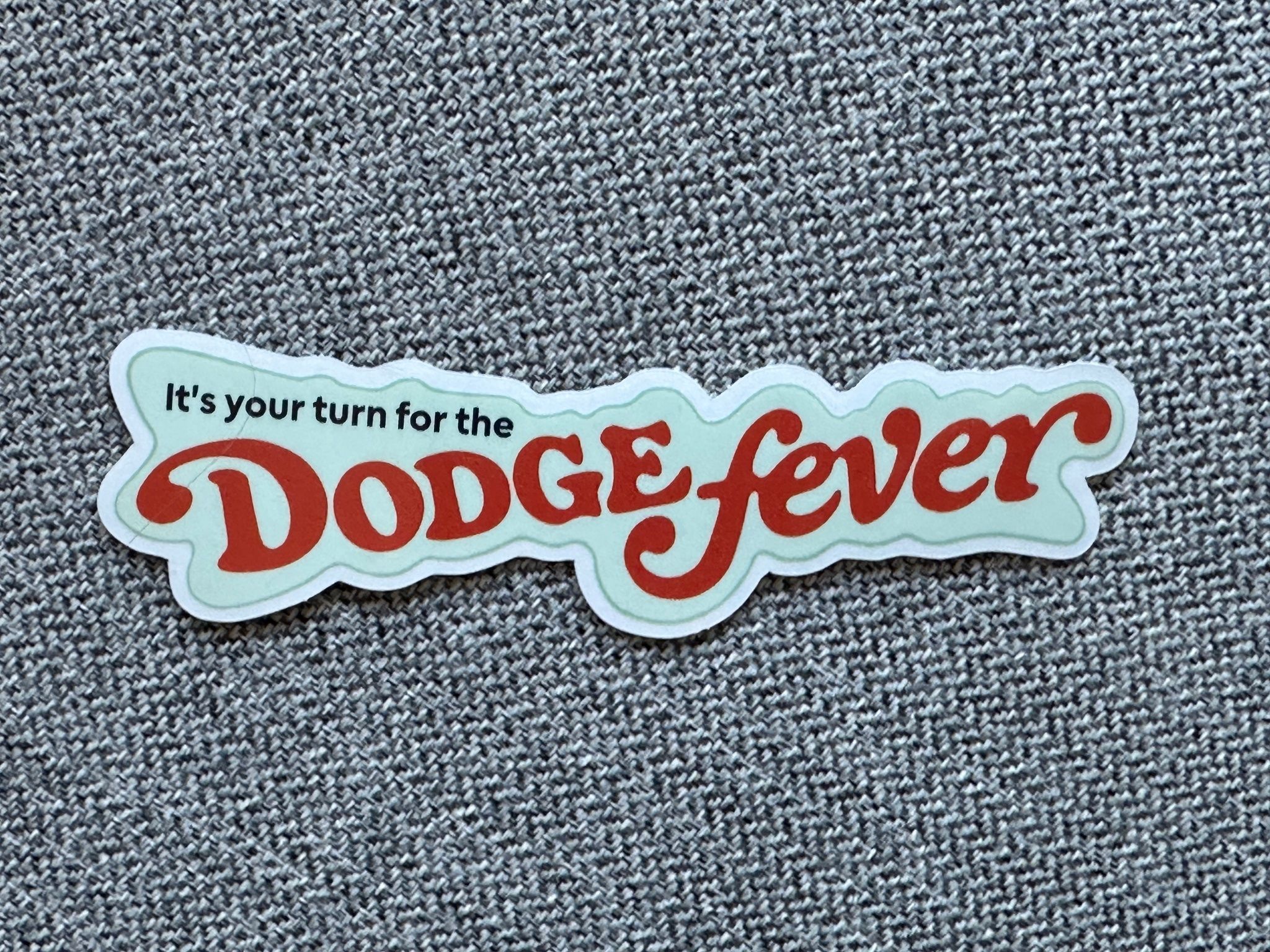 Dodge Fever