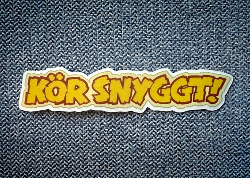 Kör snyggt!