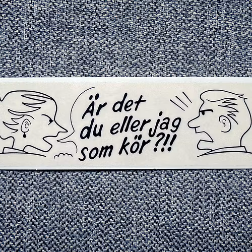 Är det du eller jag som kör?!!