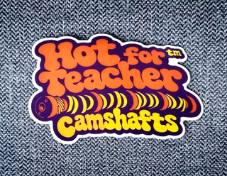 Hot for teacher camshafts