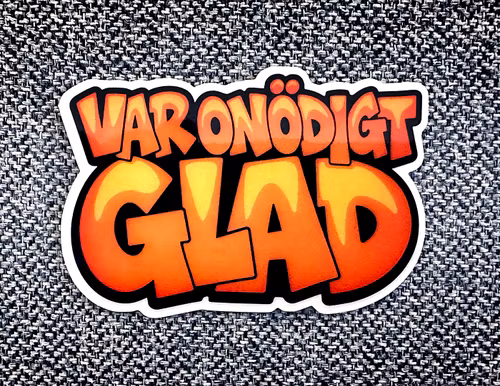 Var onödigt glad