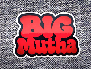 Big Mutha