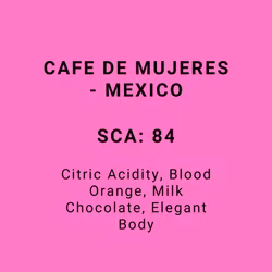 CAFE DE MUJERES - MEXICO