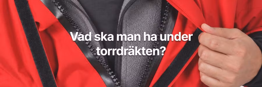 Vad ska man ha under torrdräkten?