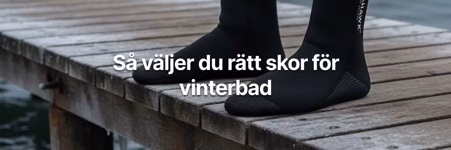 Vinterbad skor – Så väljer du rätt skor för vinterbad
