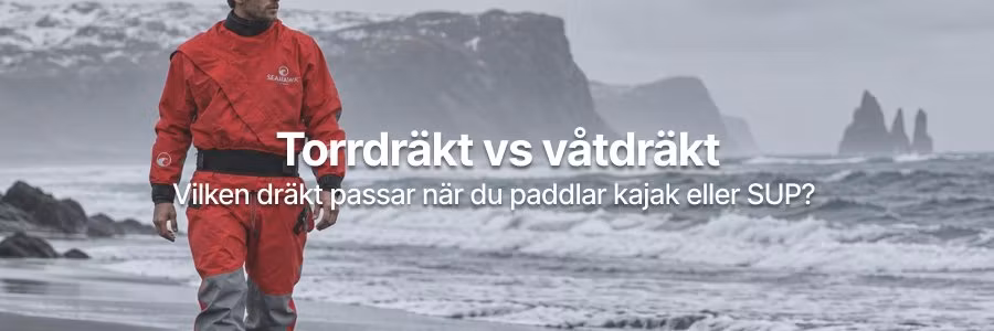 Torrdräkt vs våtdräkt för paddling