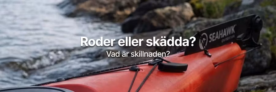 Roder eller skädda på kajak - vad är skillnaden?