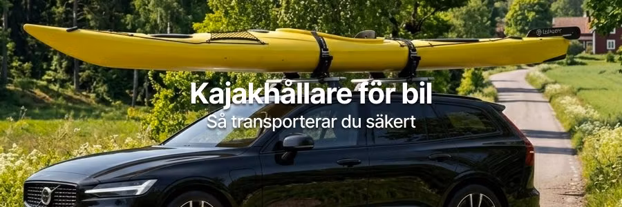 Kajakhållare för bil - så transporterar du kajaken säkert