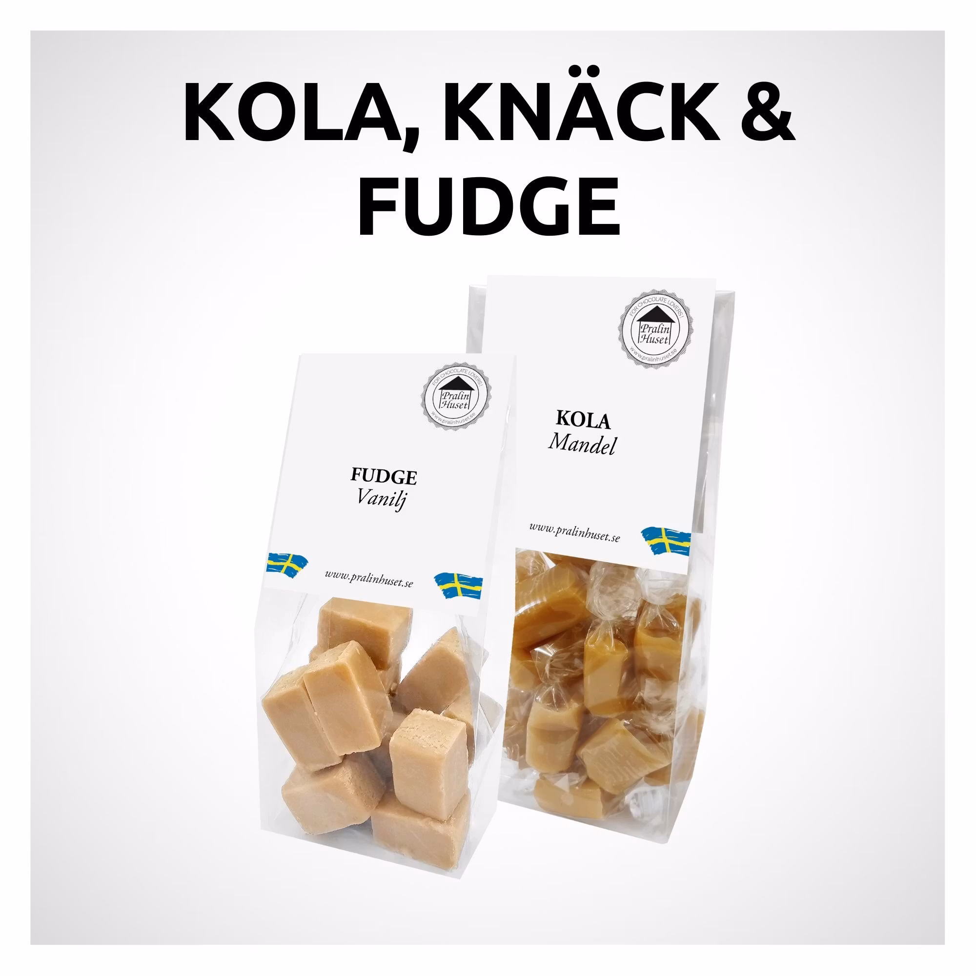 KOLA, KNÄCK & FUDGE - PralinHuset Återförsäljare