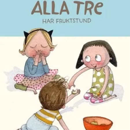 Bonnier Carlsen- Alla tre har fruktstund/ babybok