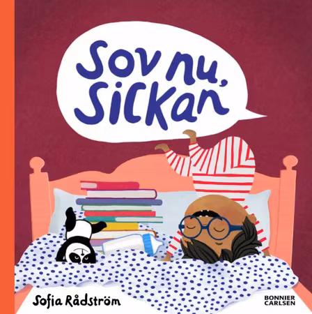Bonnier Carlsen- Sov nu, Sickan/ babybok