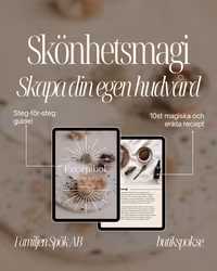 Skönhetsmagi - den magiska guiden till naturlig hudvård