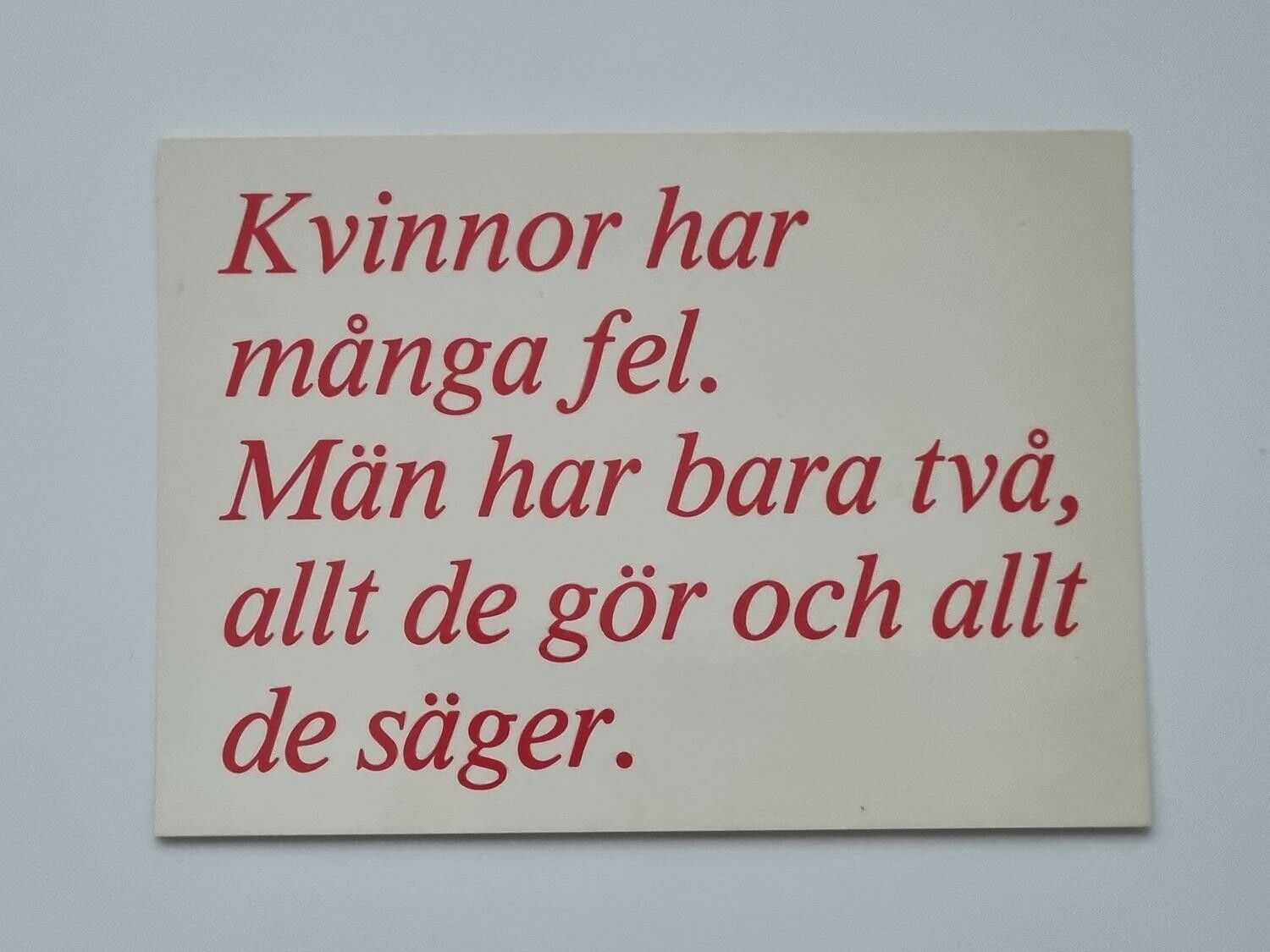 Vykort - Kvinnor har många fel. Män har bara två, allt de gör och allt de säger