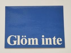Vykort - Glöm inte - Papperix HB, Uppsala 1979. Printed in Sweden