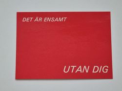 Vykort - Det är ensamt utan dig - Papperix HB, Uppsala 1979. Printed in Sweden