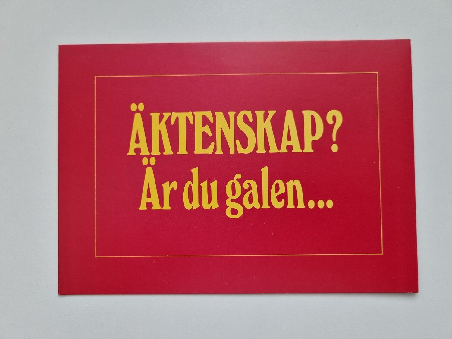 Kort / vykort - Äktenskap? Är du galen...