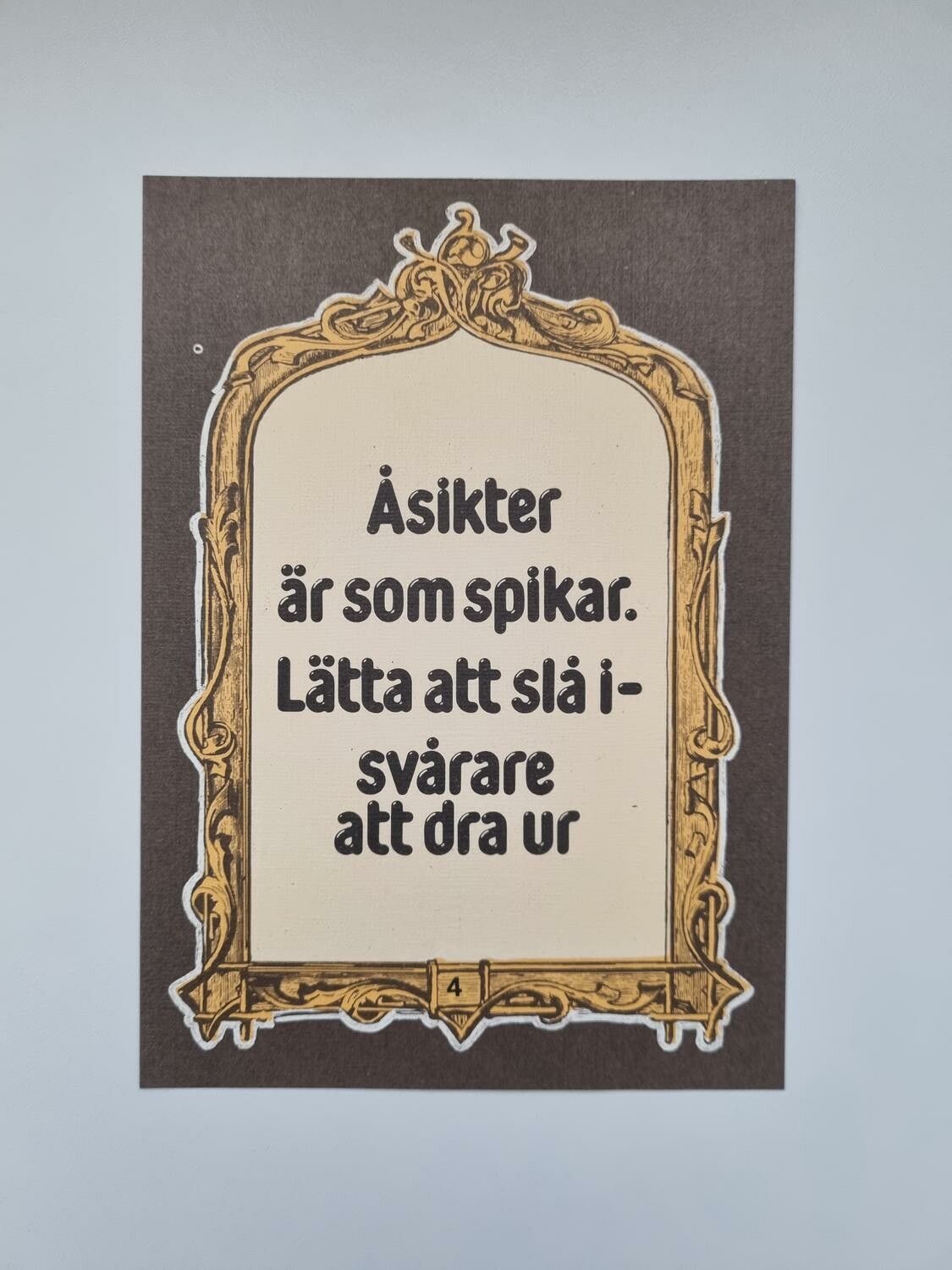 Vykort - Åsikter är som spikar...