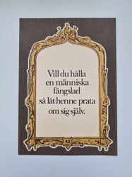 Vykort - Vill du hålla en människa fängslad så låt henne prata om sig själv.