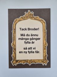 Vykort - Tack broder! Må du ännu många gånger fylla år....