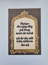 Vykort - Retar du upp dig på ting som är små...