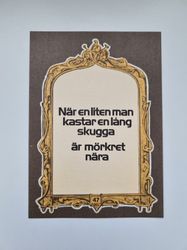 Vykort - När en liten man kastar en lång skugga är mörkret nära