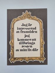 Vykort - Jag är intresserad av framtiden...