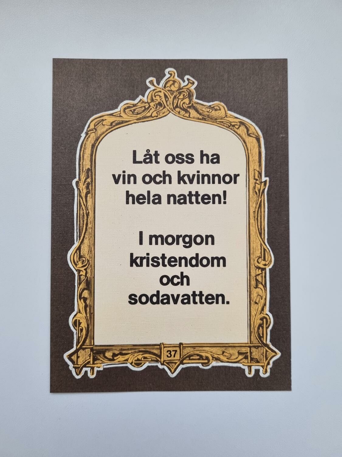 Vykort - Låt oss ha vin och kvinnor hela natten!