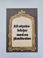 Vykort - All olycka börjar med en jämförelse