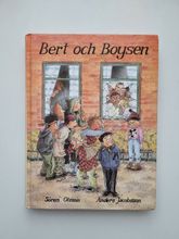 Bert och Boysen, Anders Jacobsson - Sören Olsson. Inbunden bok