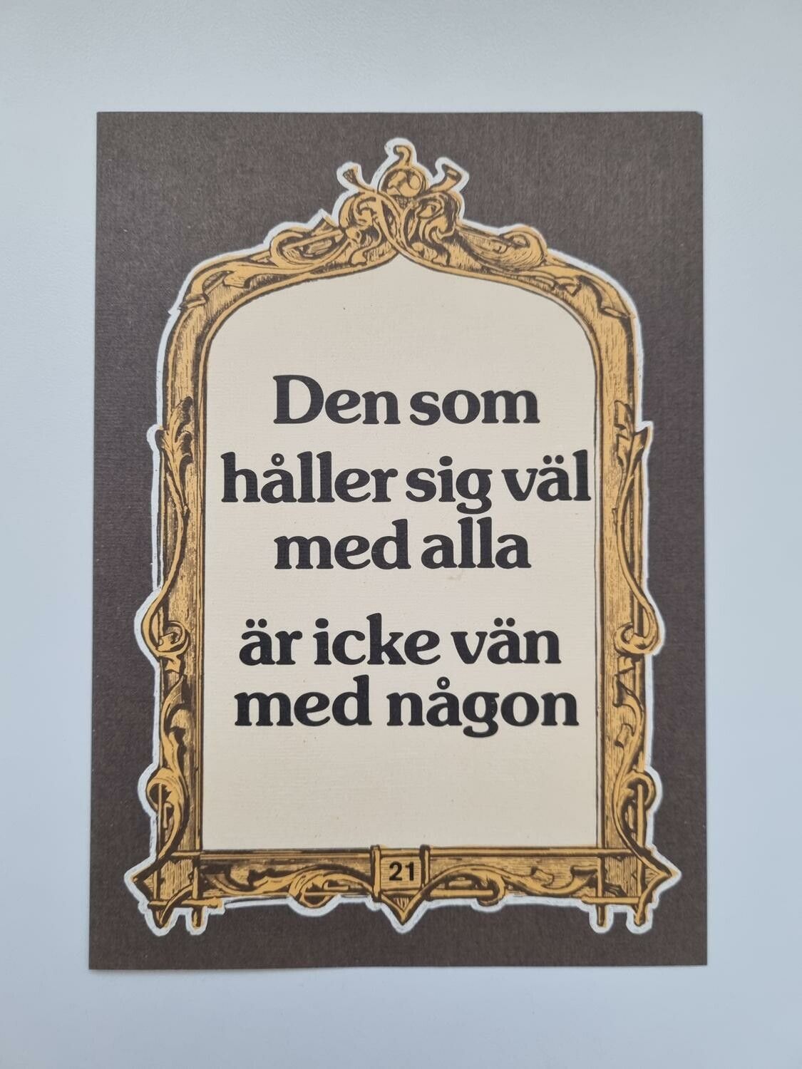 Vykort - Den som håller sig väl med alla...