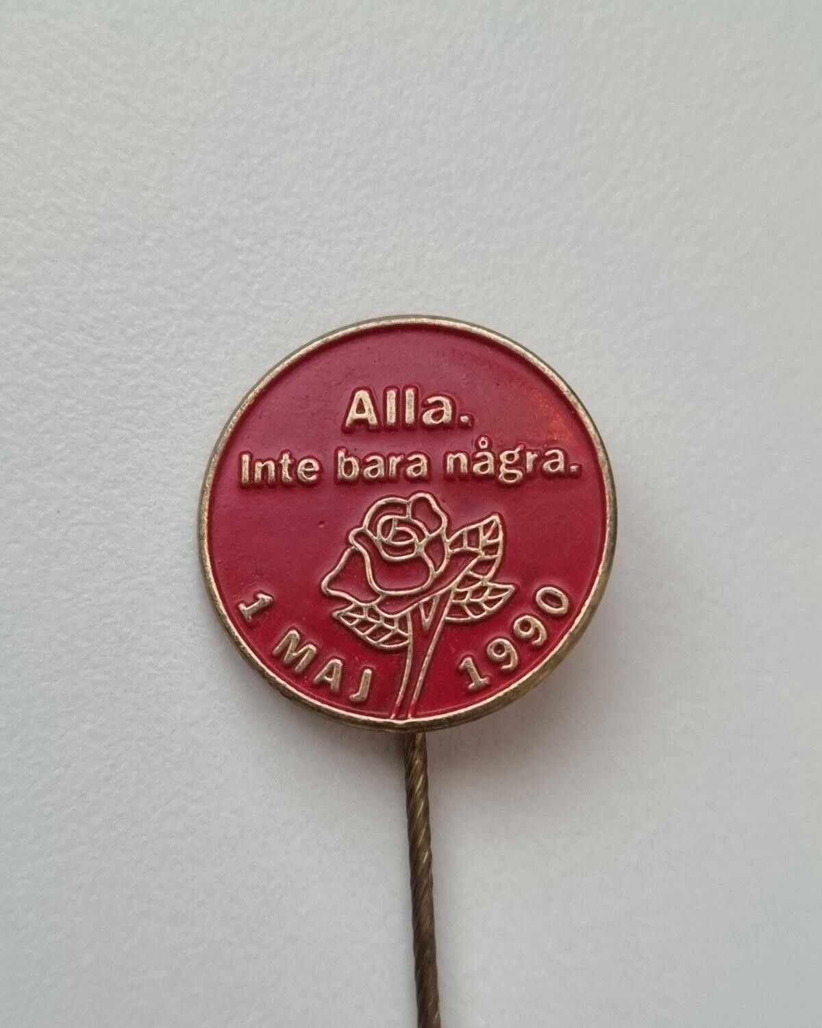 Alla. Inte bara några 1 maj 1990, pin / nålmärke