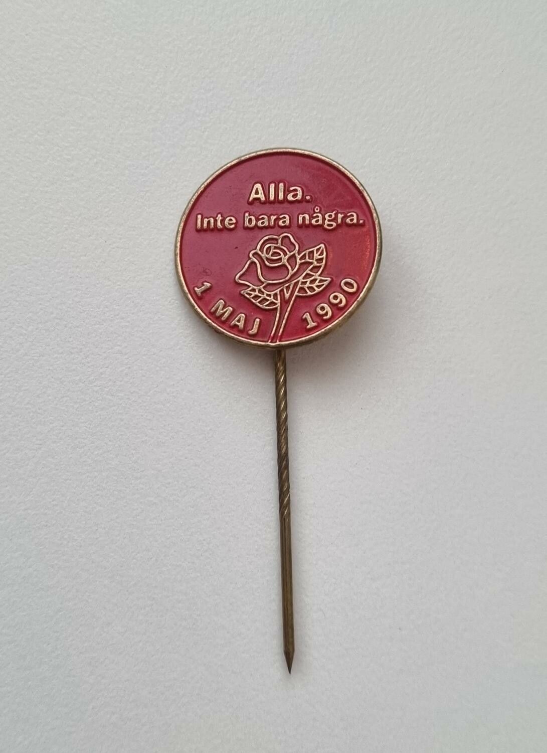 Alla. Inte bara några 1 maj 1990, pin / nålmärke