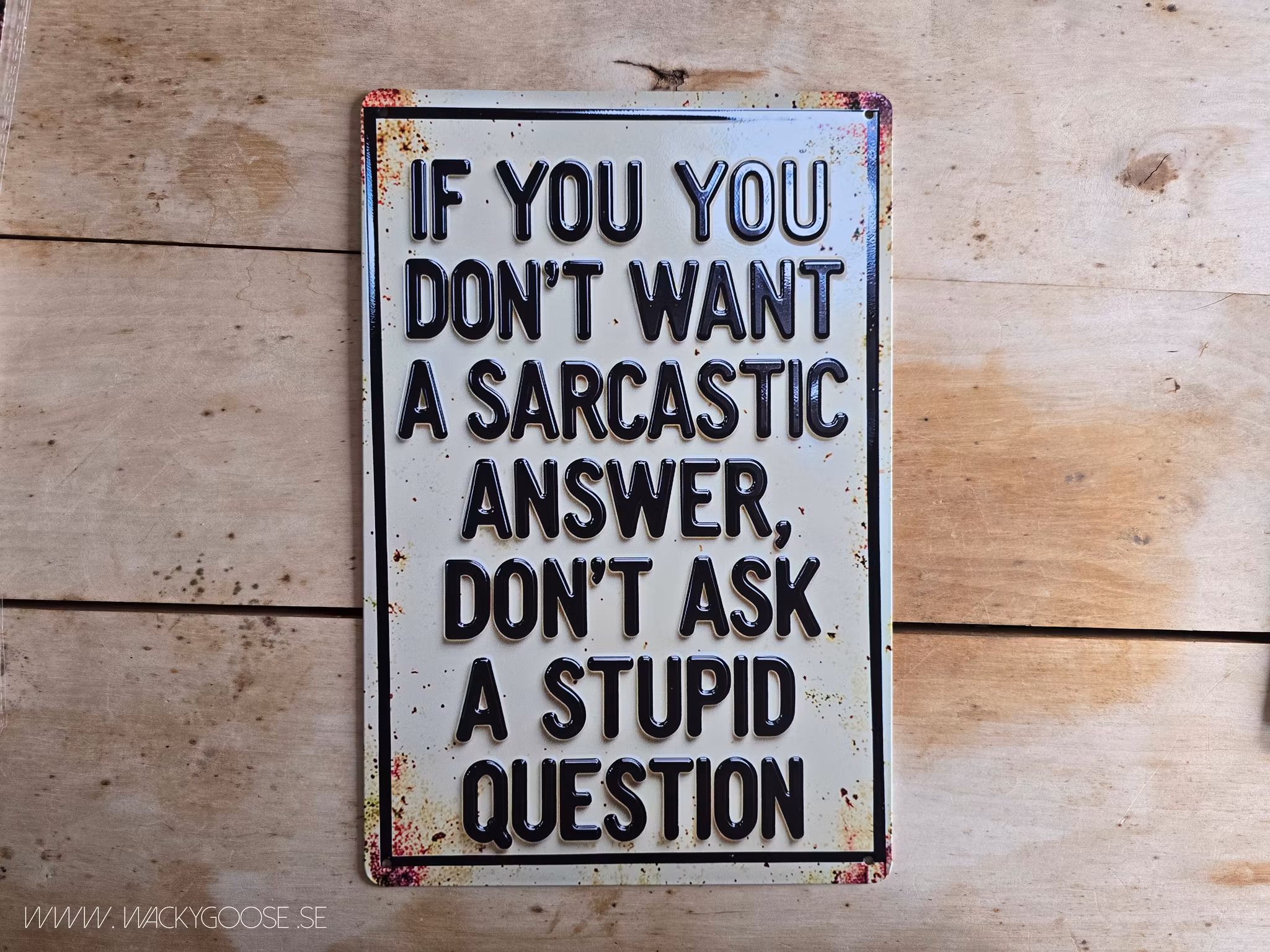 Plåtskylt i retro-stil, Don't ask stupid questions