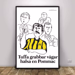 Poster: Tuffa grabbar vågar halsa en pommac