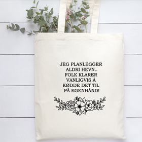 Jeg planlegger aldri hevn!